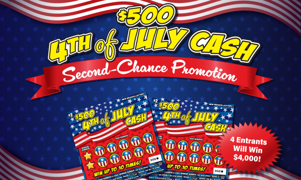 500 4th of July Cash SecondChance Promotion NM Lottery